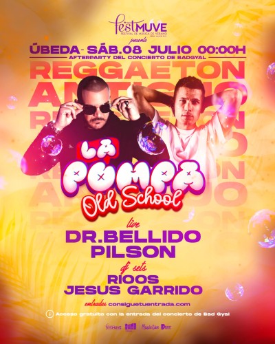 LA POMPA. AFTERPARTY CONCIERTO BADGYAL. FESTMUVE 2023